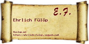 Ehrlich Fülöp névjegykártya